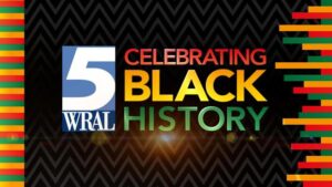 WRAL Celebrating Black History segment